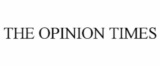 THE OPINION TIMES