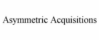 ASYMMETRIC ACQUISITIONS