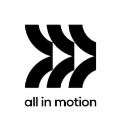 ALL IN MOTION