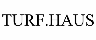 TURF.HAUS