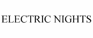ELECTRIC NIGHTS