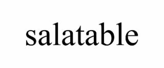 SALATABLE