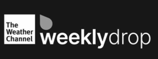 THE WEATHER CHANNEL WEEKLY DROP