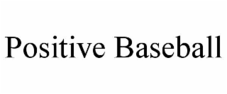 POSITIVE BASEBALL