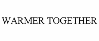WARMER TOGETHER