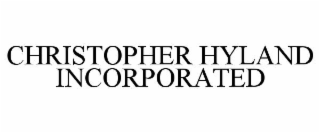 CHRISTOPHER HYLAND INCORPORATED
