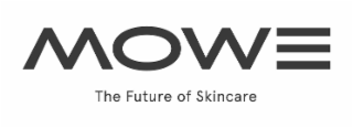 MOWE THE FUTURE OF SKINCARE