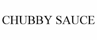 CHUBBY SAUCE