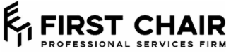 FIRST CHAIR PROFESSIONAL SERVICES FIRM