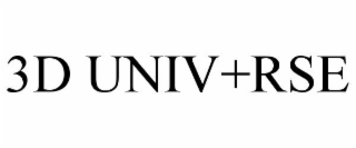 3D UNIV+RSE