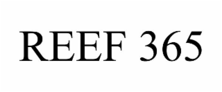 REEF 365