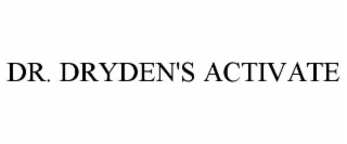 DR. DRYDEN'S ACTIVATE