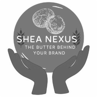 SHEA NEXUS THE BUTTER BEHIND YOUR BRAND