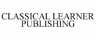 CLASSICAL LEARNER PUBLISHING