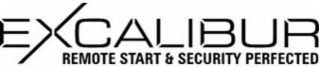 EXCALIBUR REMOTE START & SECURITY PERFECTED