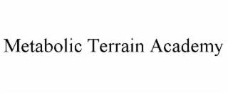 METABOLIC TERRAIN ACADEMY