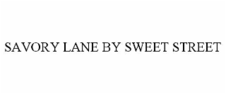 SAVORY LANE BY SWEET STREET