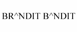 BR^NDIT B^NDIT