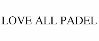 LOVE ALL PADEL