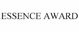 ESSENCE AWARD