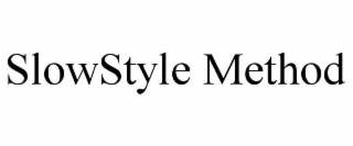 SLOWSTYLE METHOD