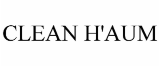 CLEAN H'AUM