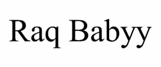 RAQ BABYY