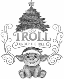 TROLL UNDER THE TREE