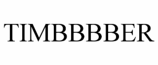 TIMBBBBER