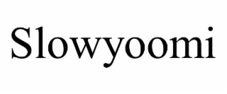 SLOWYOOMI