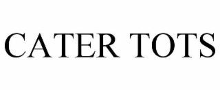 CATER TOTS
