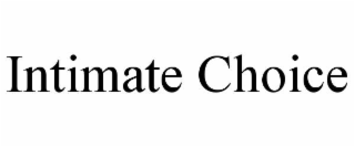 INTIMATE CHOICE