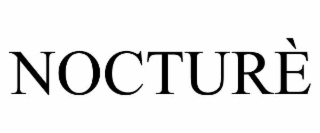 NOCTURÈ