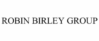 ROBIN BIRLEY GROUP