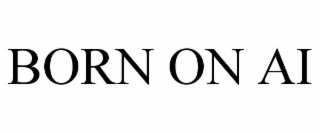 BORN ON AI