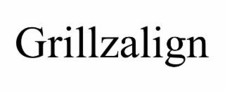 GRILLZALIGN