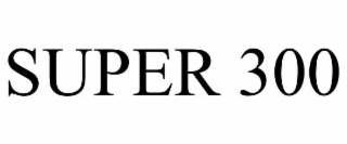 SUPER 300