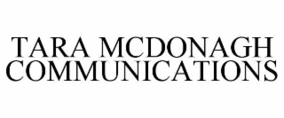 TARA MCDONAGH COMMUNICATIONS