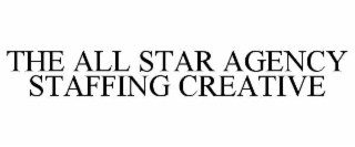 THE ALL STAR AGENCY STAFFING CREATIVE