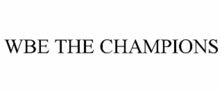 WBE THE CHAMPIONS