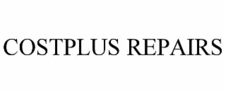 COSTPLUS REPAIRS