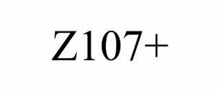 Z107+