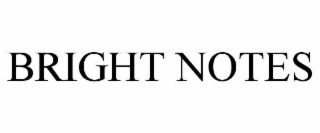 BRIGHT NOTES