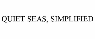 QUIET SEAS, SIMPLIFIED