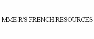 MME R'S FRENCH RESOURCES