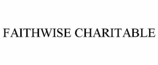 FAITHWISE CHARITABLE