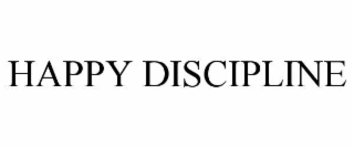 HAPPY DISCIPLINE