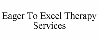 EAGER TO EXCEL THERAPY SERVICES