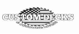 CUSTOM DECKS & OUTDOOR LIVING