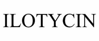 ILOTYCIN